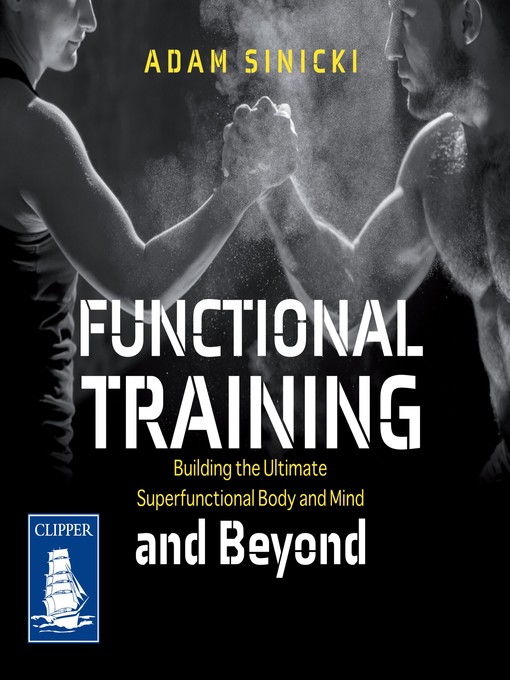 Title details for Functional Training and Beyond by Adam Sinicki - Available